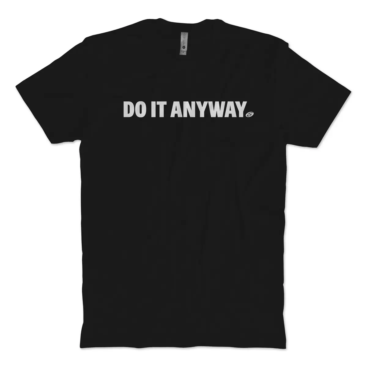 Do It Anyway T-Shirt 1