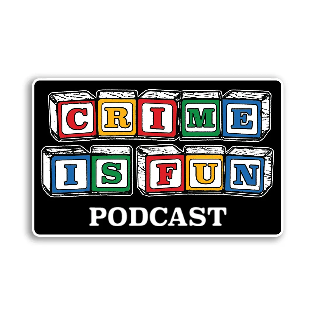 Crime Is Fun Podcast Logo Sticker 1