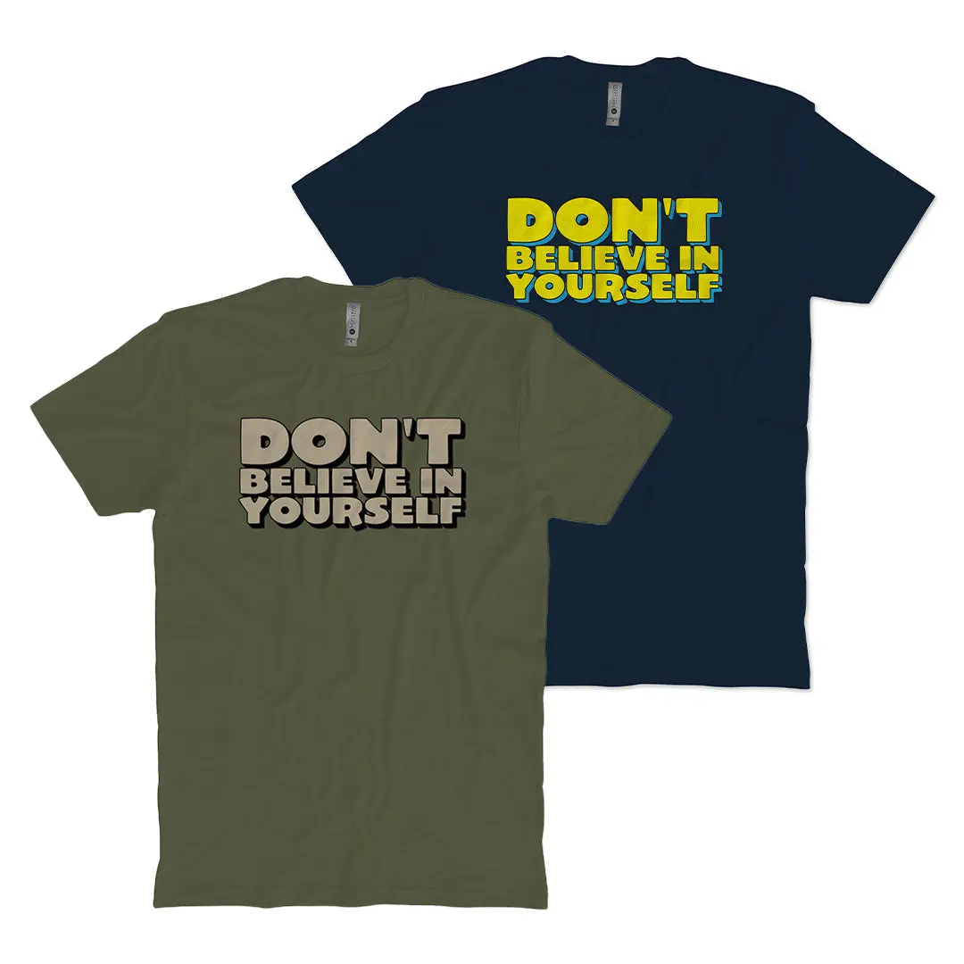 Don't Believe T-Shirt 1