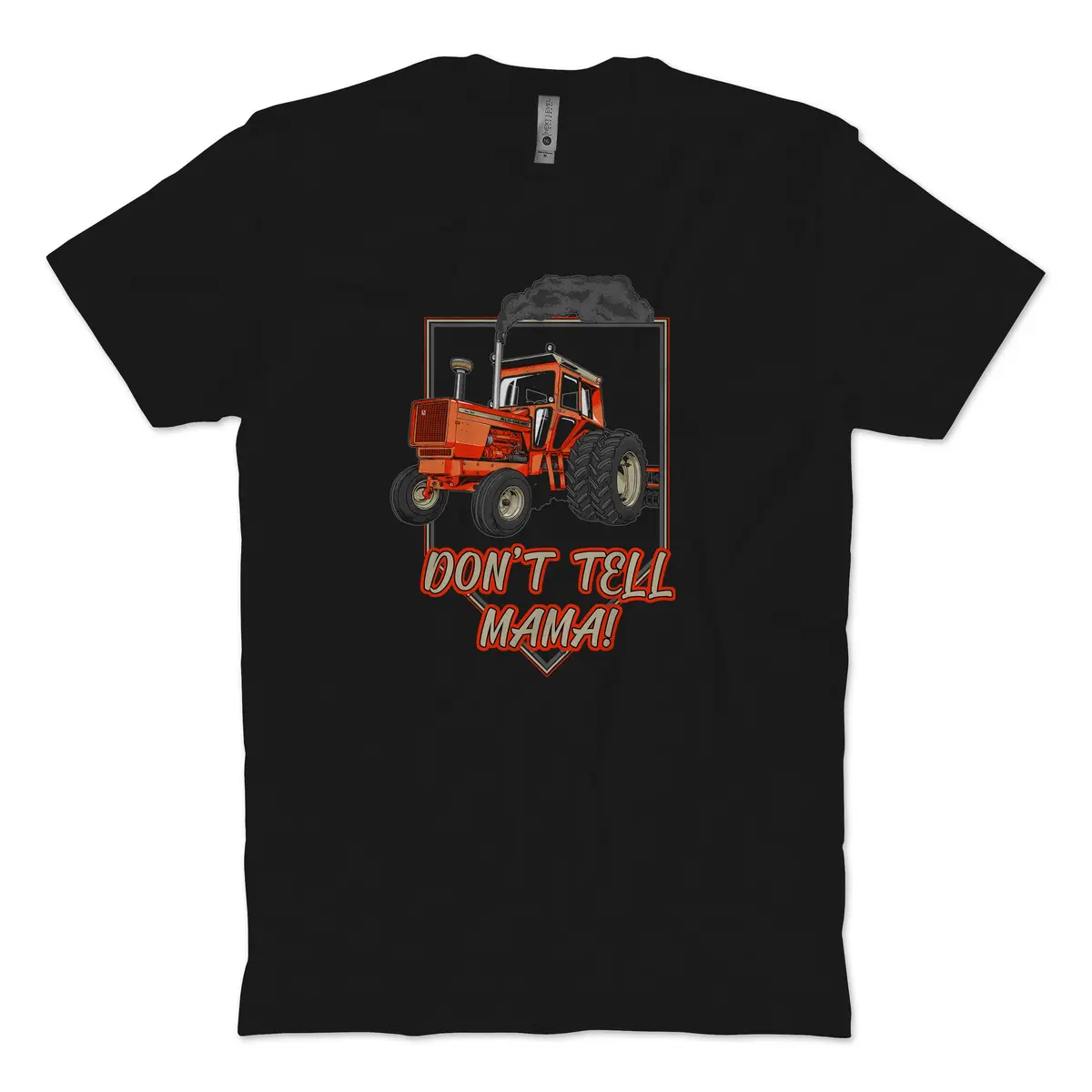 Don't Tell Mama T-Shirt 1