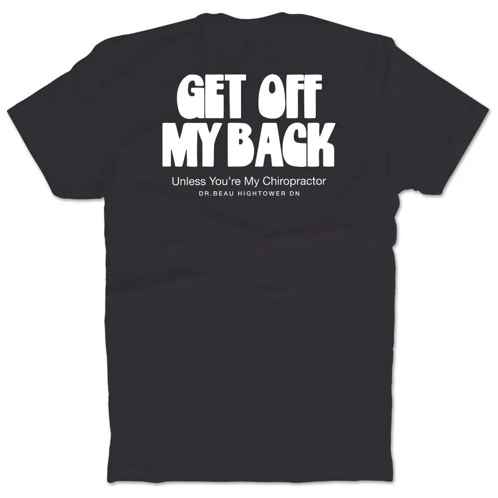 Get Off My Back T-Shirt 3