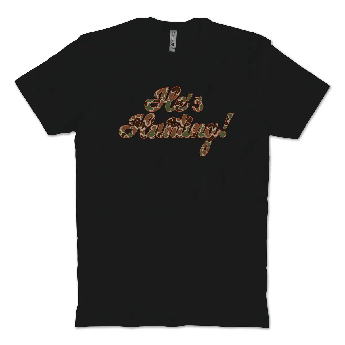 He's Hunting T-Shirt 1