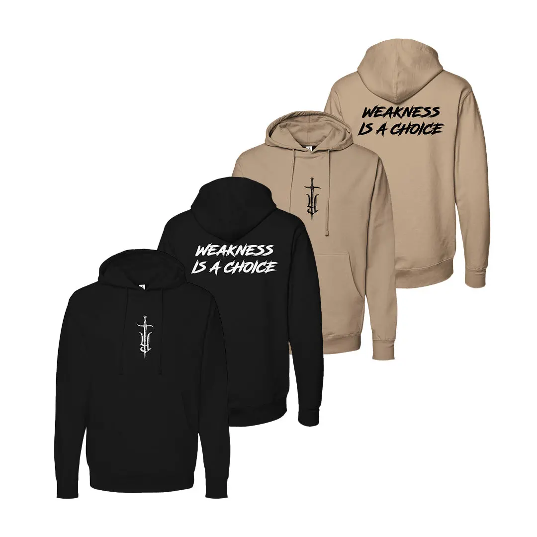 Weakness Is A Choice Hoodie 1