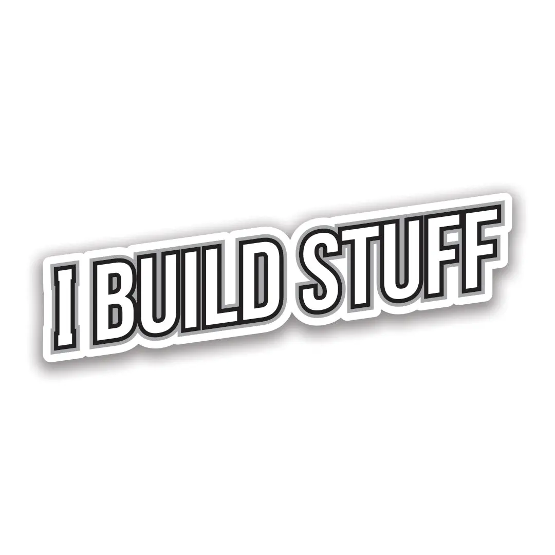 I Build Stuff Sticker 1
