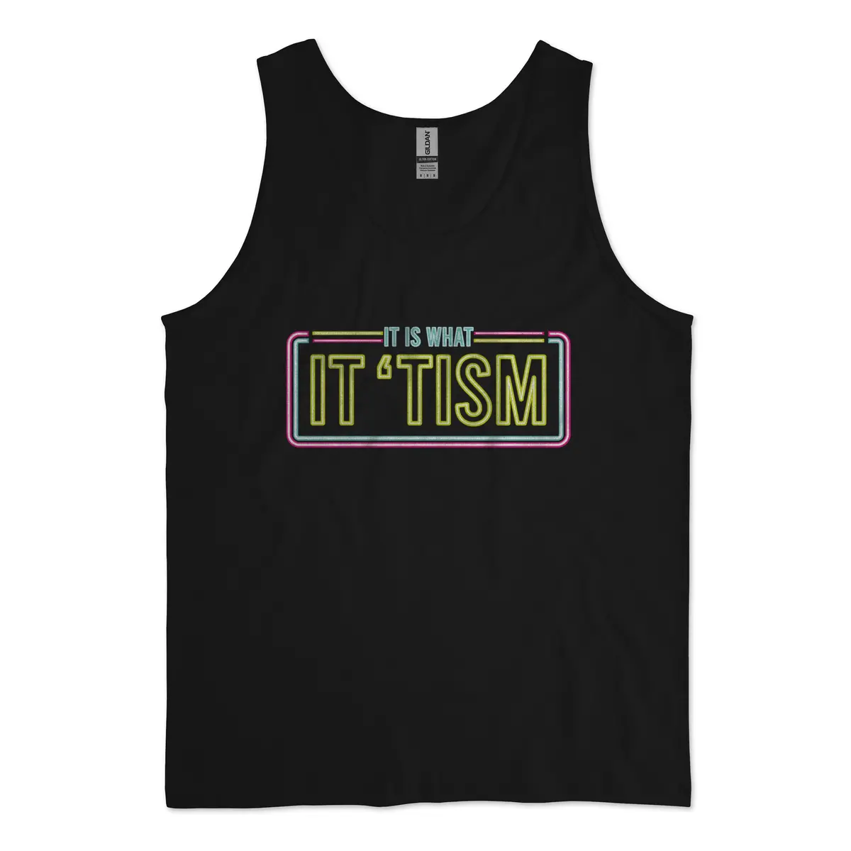 It Is What It 'Tism Tank 1