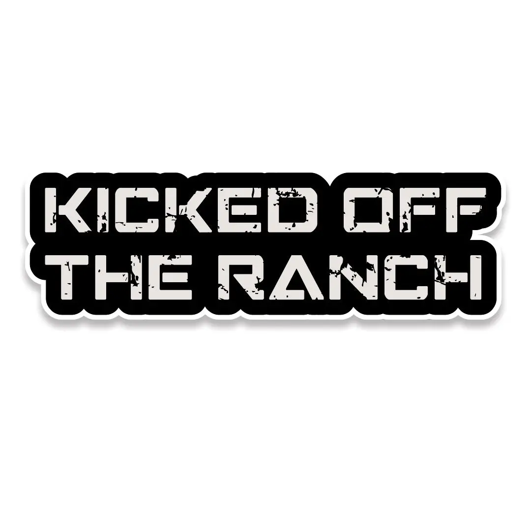 Kicked Off The Ranch Sticker 1