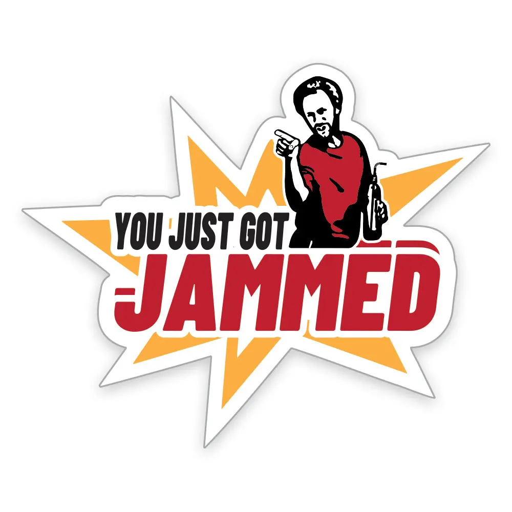You Got Jammed Sticker 1