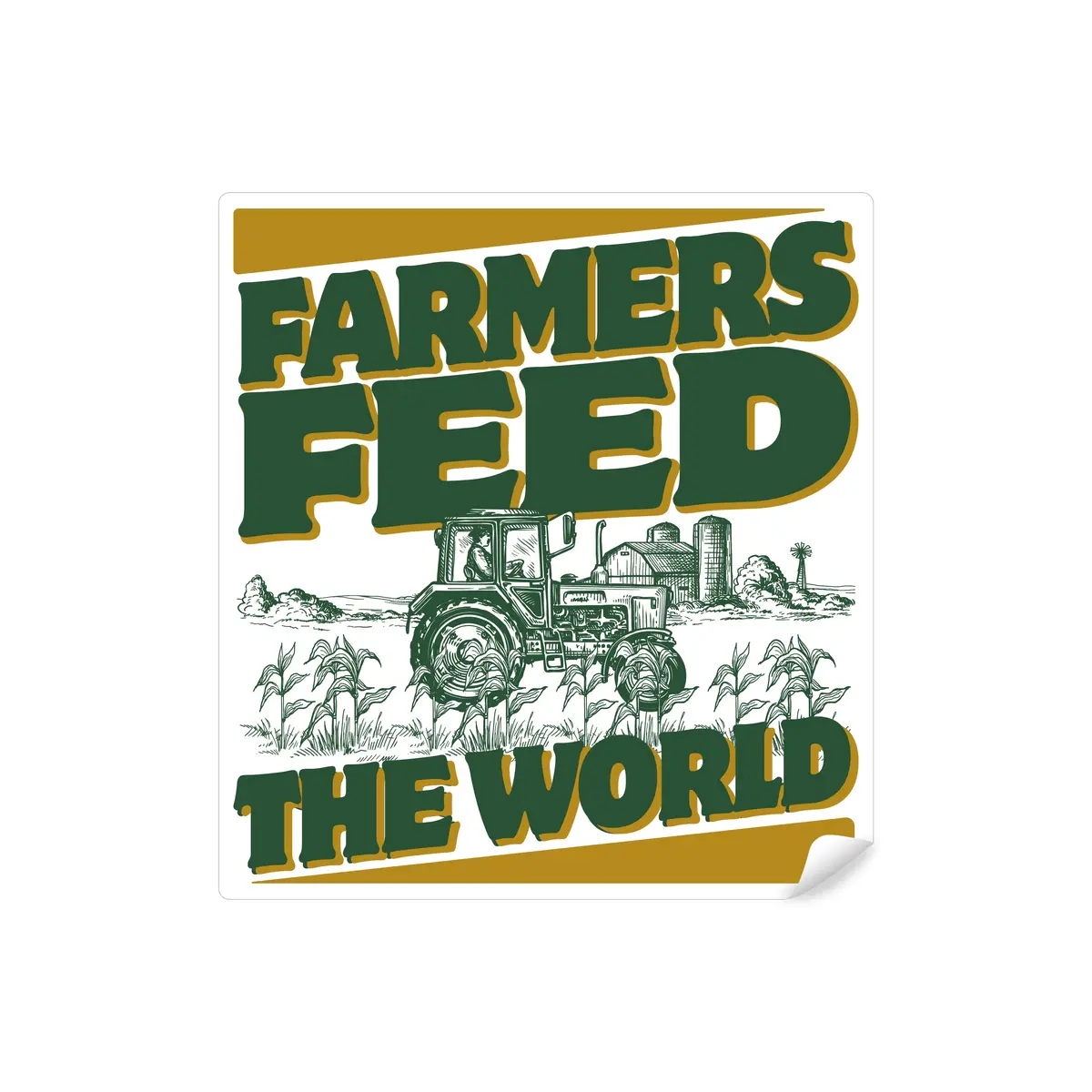 Farmers Feed The World Sticker 1