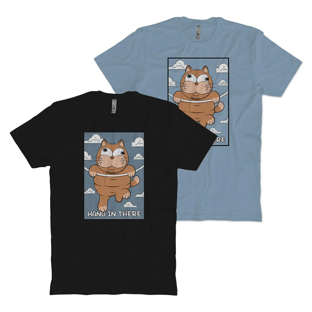 Hang In There T-Shirt 1