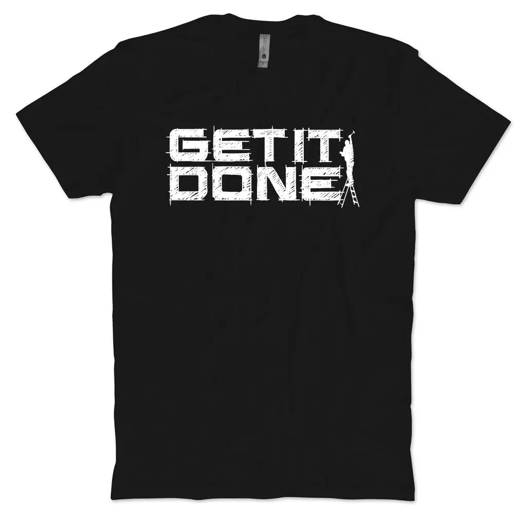Get It Done T-Shirt 1