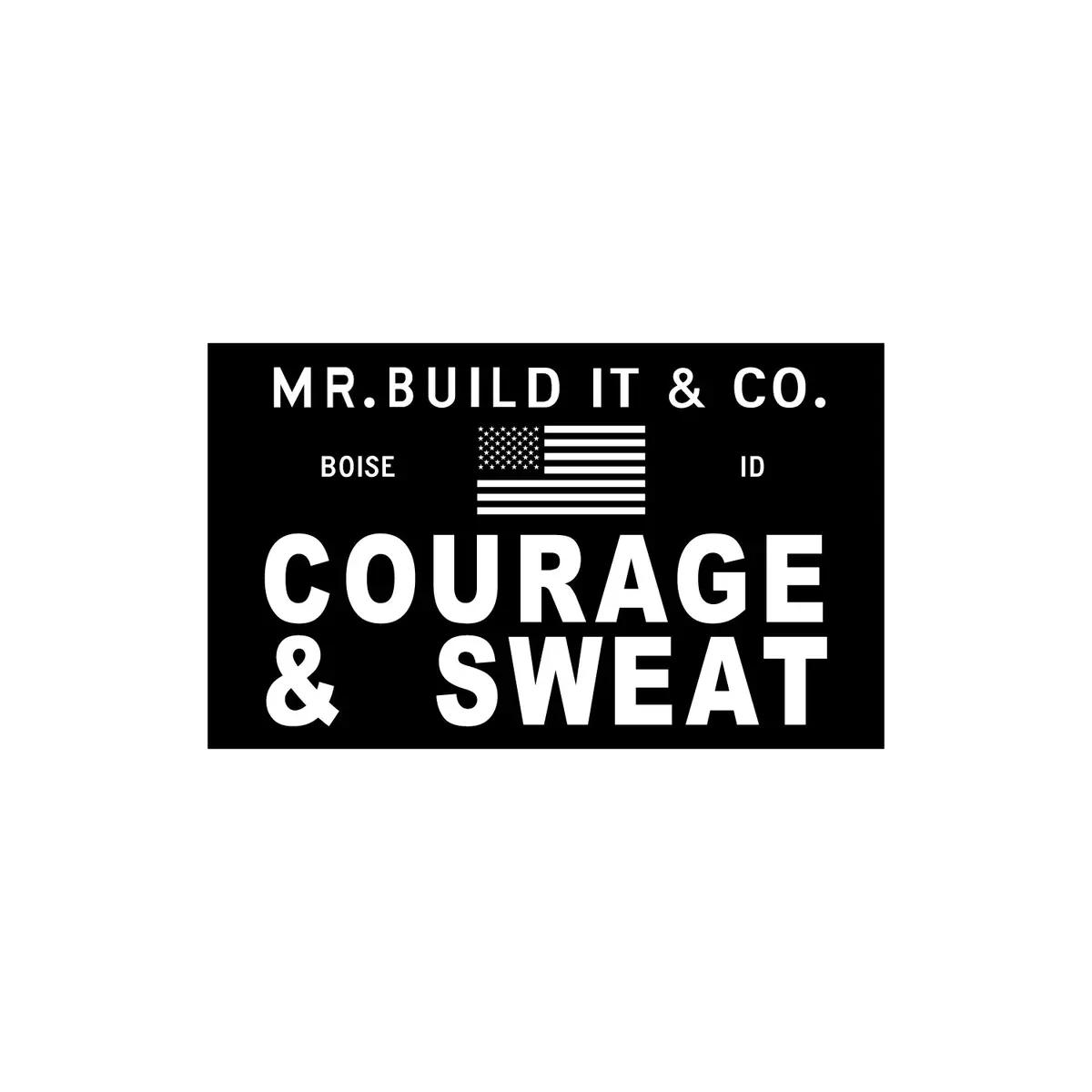 Courage & Sweat Sticker 1
