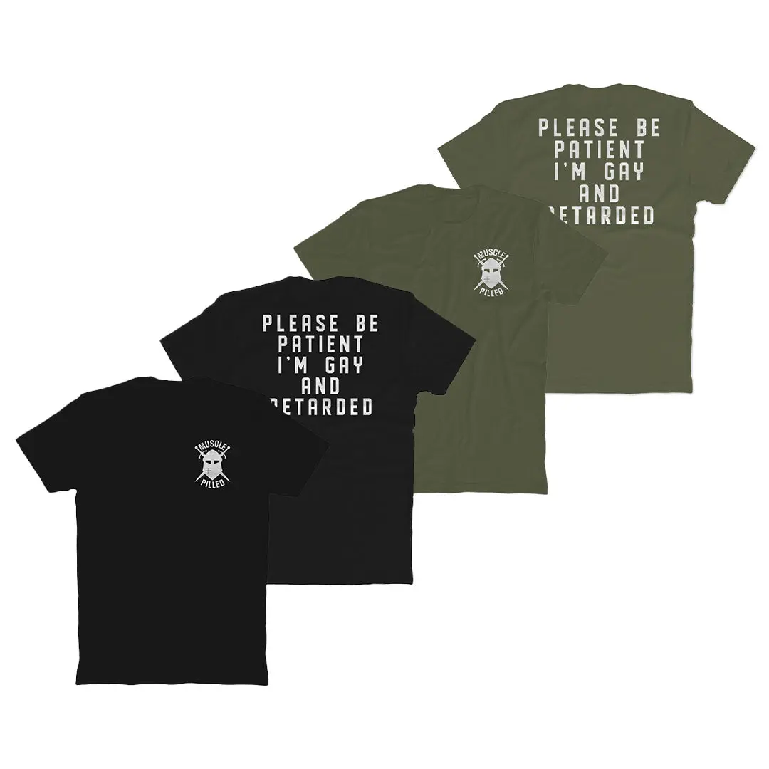 Please Be Patient T-Shirt 1