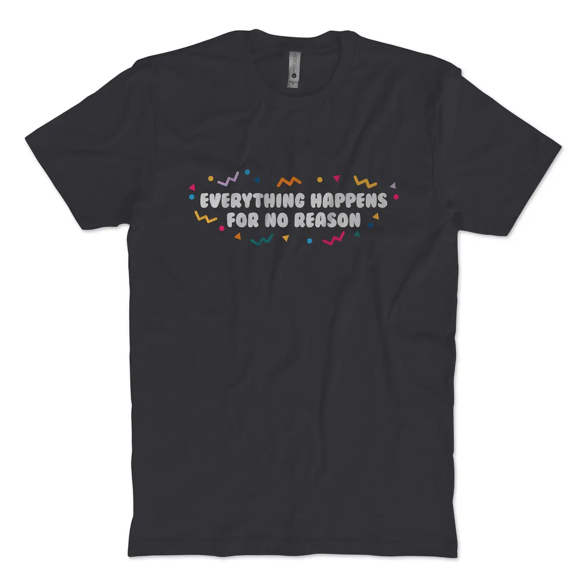 Everything Happens T-Shirt 1
