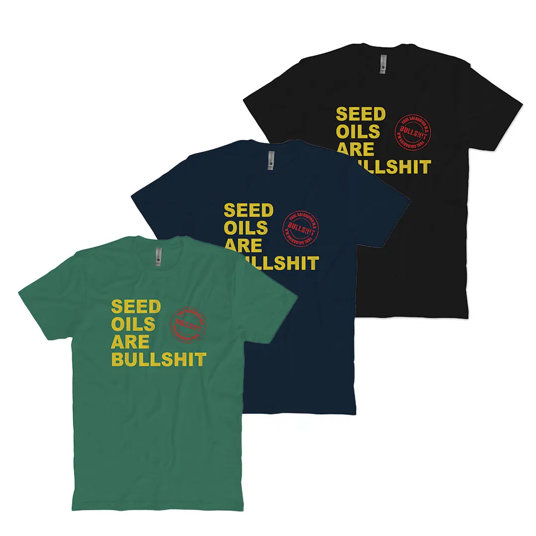Seed Oils Are Bs T-Shirt 1