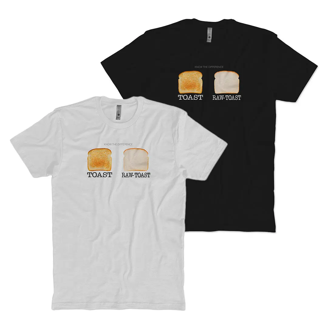 Raw Toast T-Shirt 1