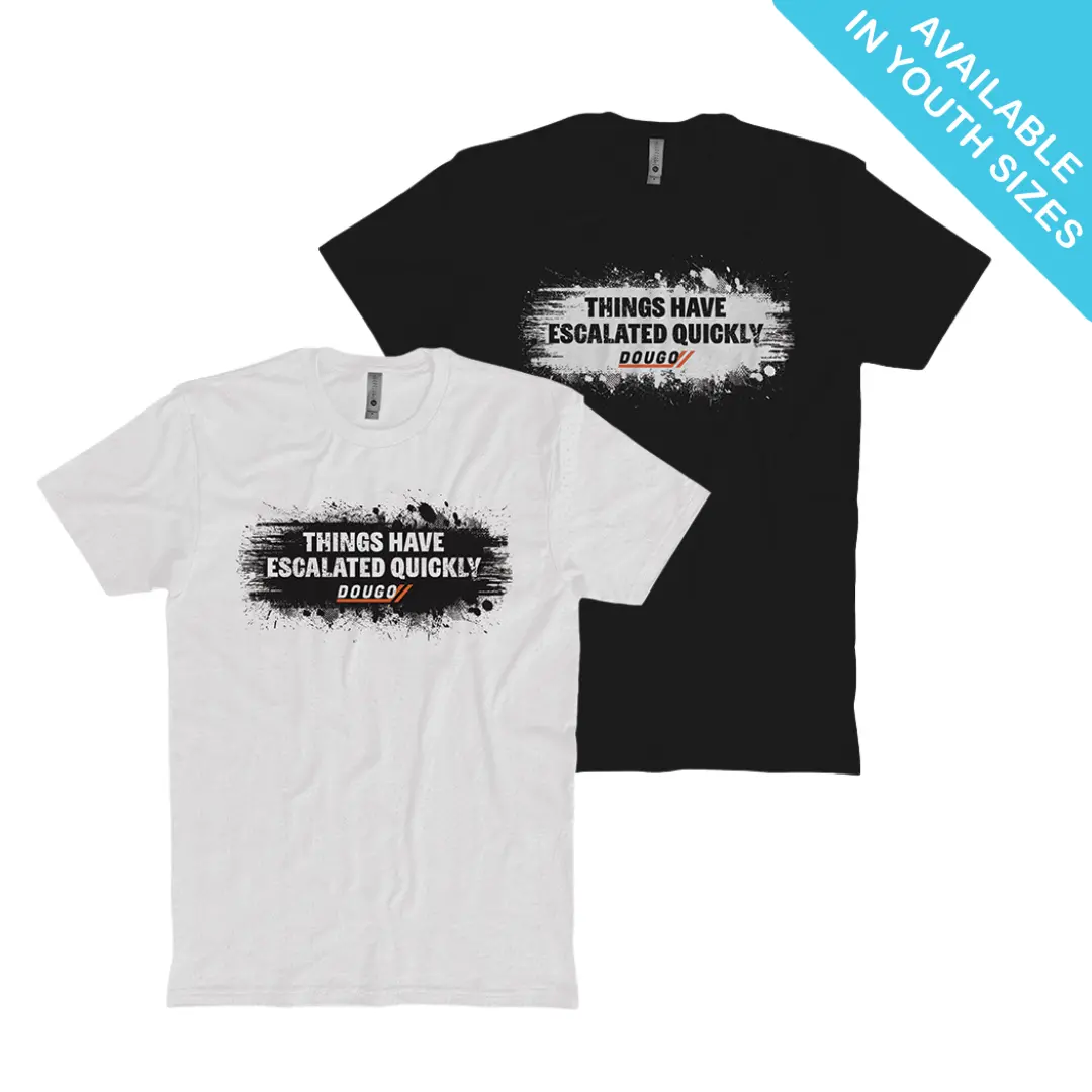 Escalated Quickly T-Shirt 1