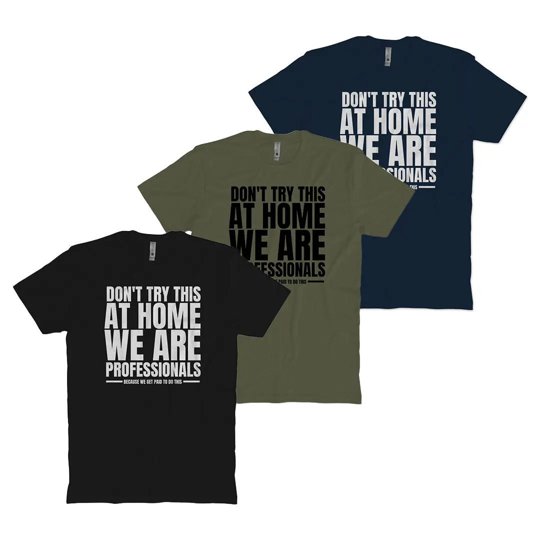 Don't Try This At Home T-Shirt 1