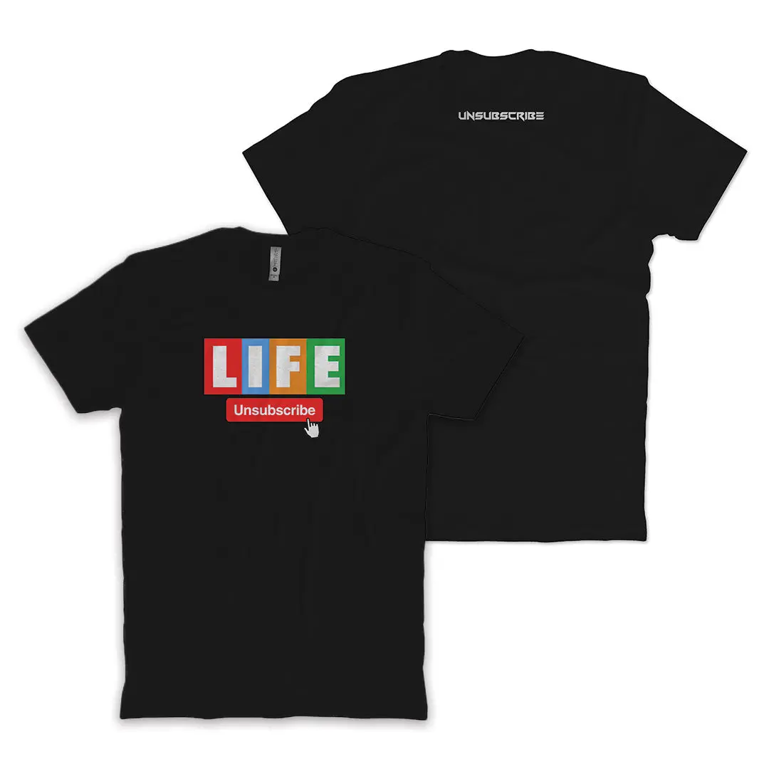 Life Unsubscribe T-Shirt 1