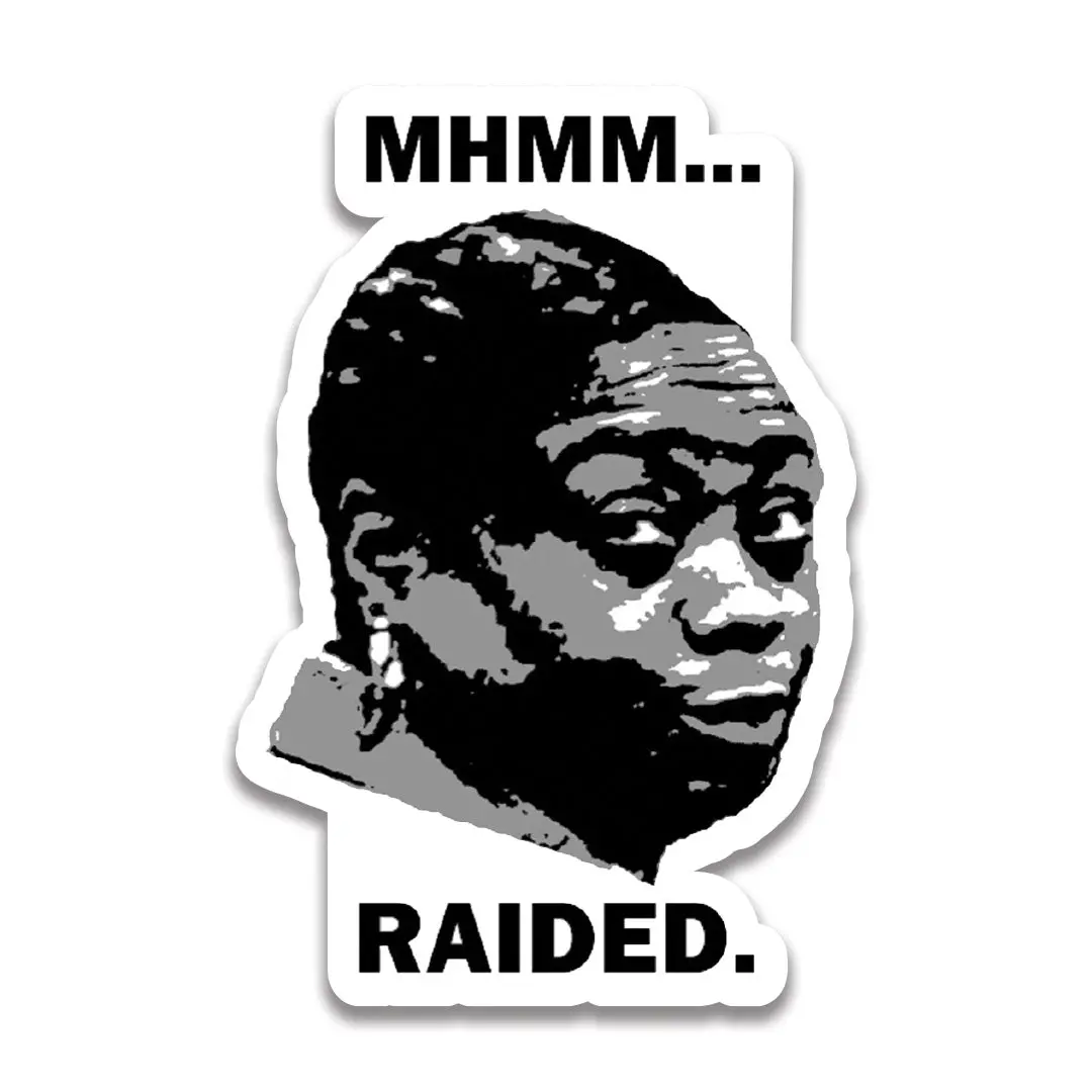 Mmm... Raided Sticker 1