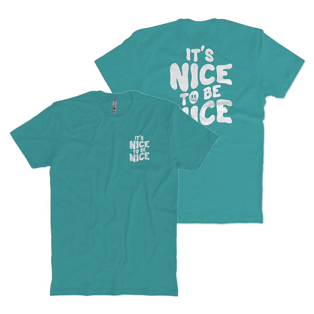 It's Nice To Be Nice T-Shirt 1